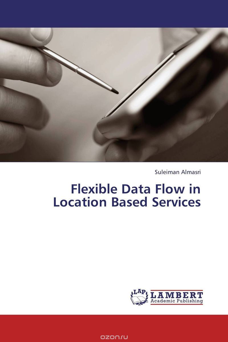 Скачать книгу "Flexible Data Flow in Location Based Services"