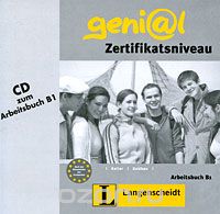 Geni@l: Zertifikatsniveau: Arbeitsbuch B1 (аудиокурс на CD)
