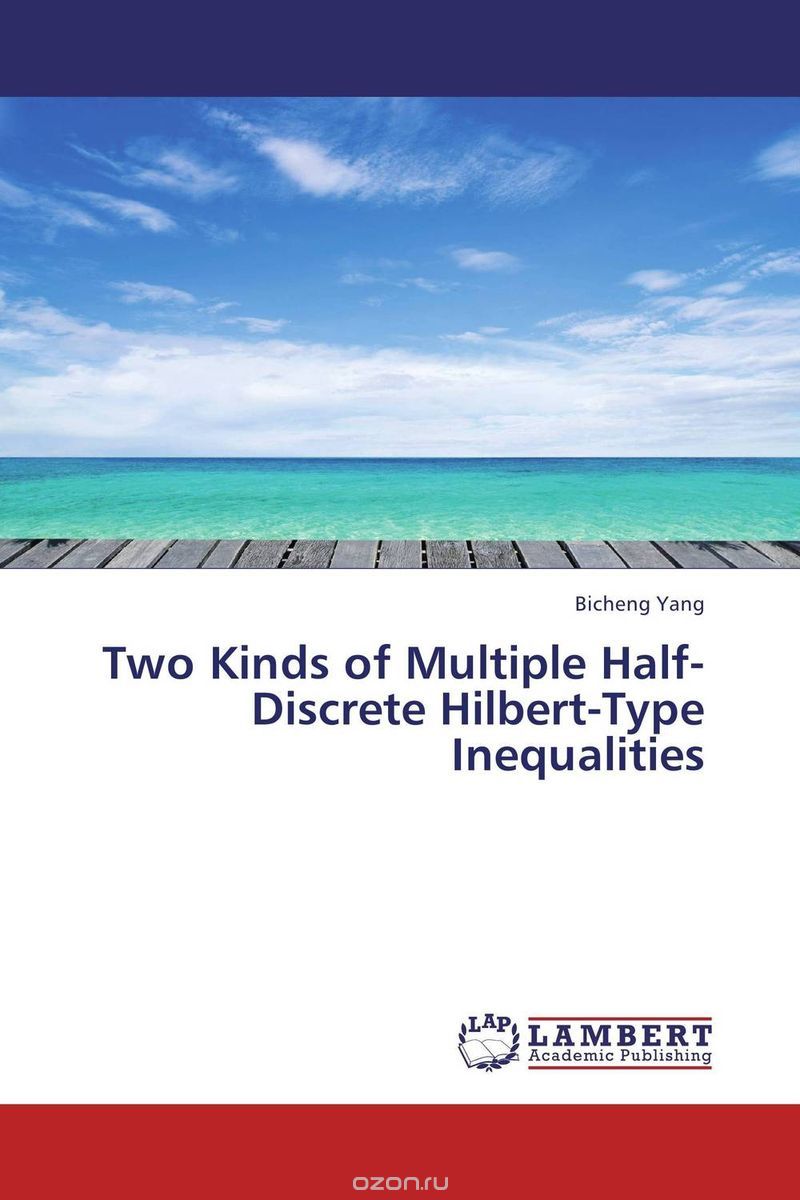 Скачать книгу "Two Kinds of Multiple Half-Discrete Hilbert-Type Inequalities"