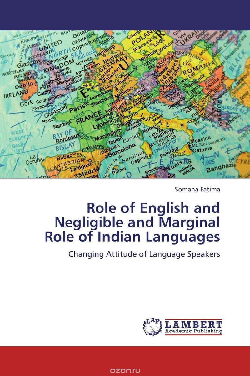Role of English and Negligible and Marginal Role of Indian Languages
