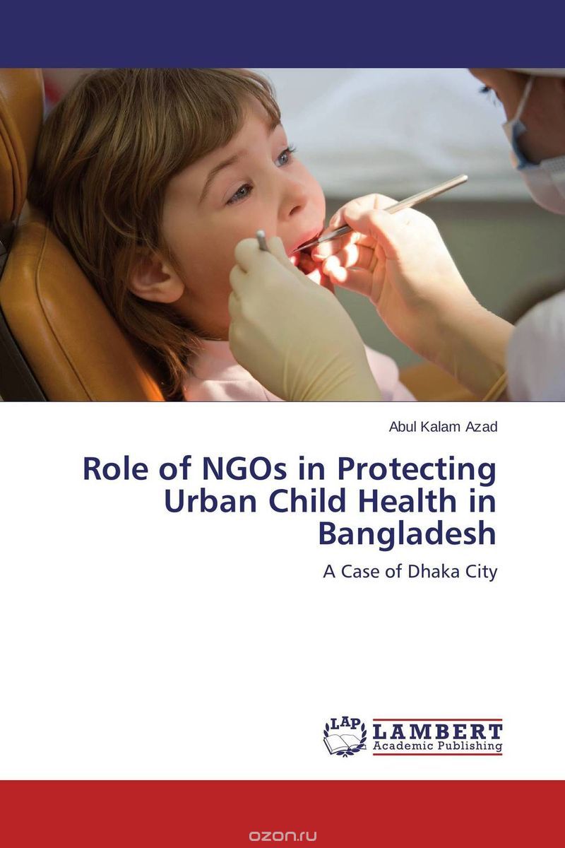 Скачать книгу "Role of NGOs in Protecting Urban Child Health in Bangladesh"