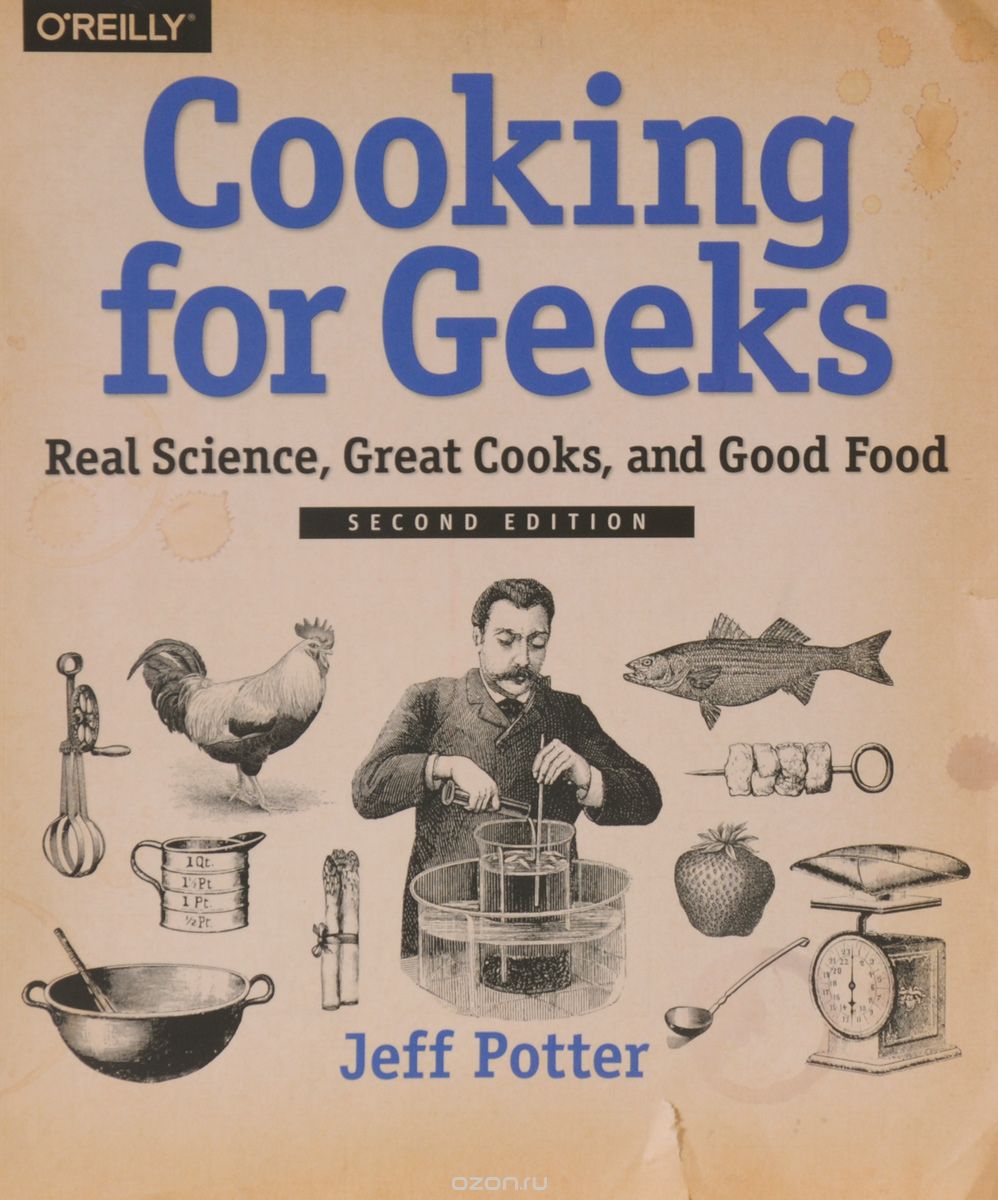 Скачать книгу "Cooking for Geeks: Real Science, Great Cooks, and Good Food"