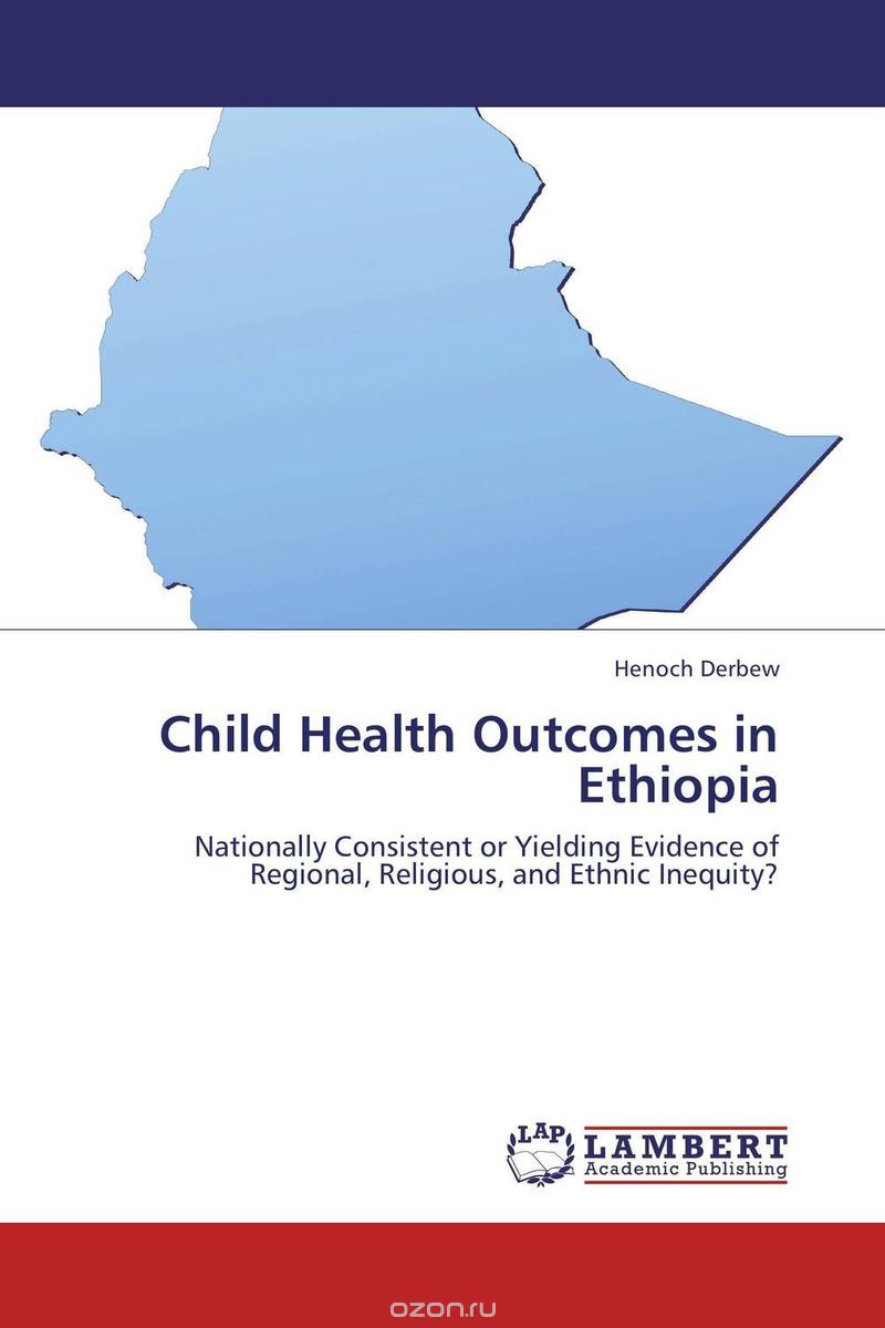 Скачать книгу "Child Health Outcomes in Ethiopia"