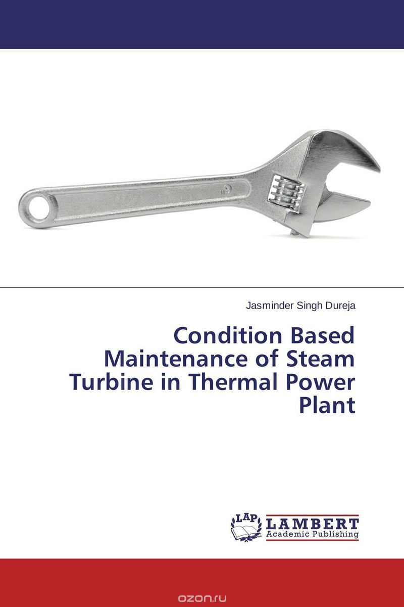 Скачать книгу "Condition Based Maintenance of Steam Turbine in Thermal Power Plant"