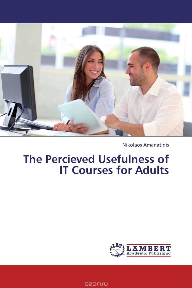 Скачать книгу "The Percieved Usefulness of IT Courses for Adults"