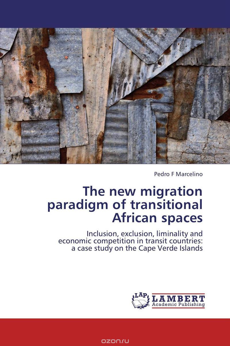 Скачать книгу "The new migration paradigm of transitional African spaces"