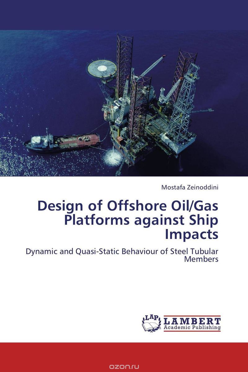 Скачать книгу "Design of Offshore Oil/Gas Platforms against Ship Impacts"