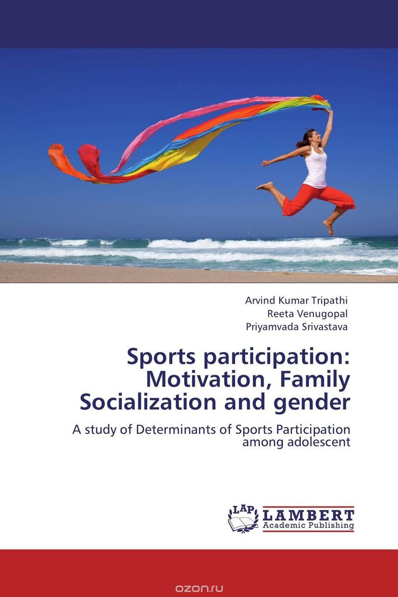 Скачать книгу "Sports participation: Motivation, Family Socialization and gender"