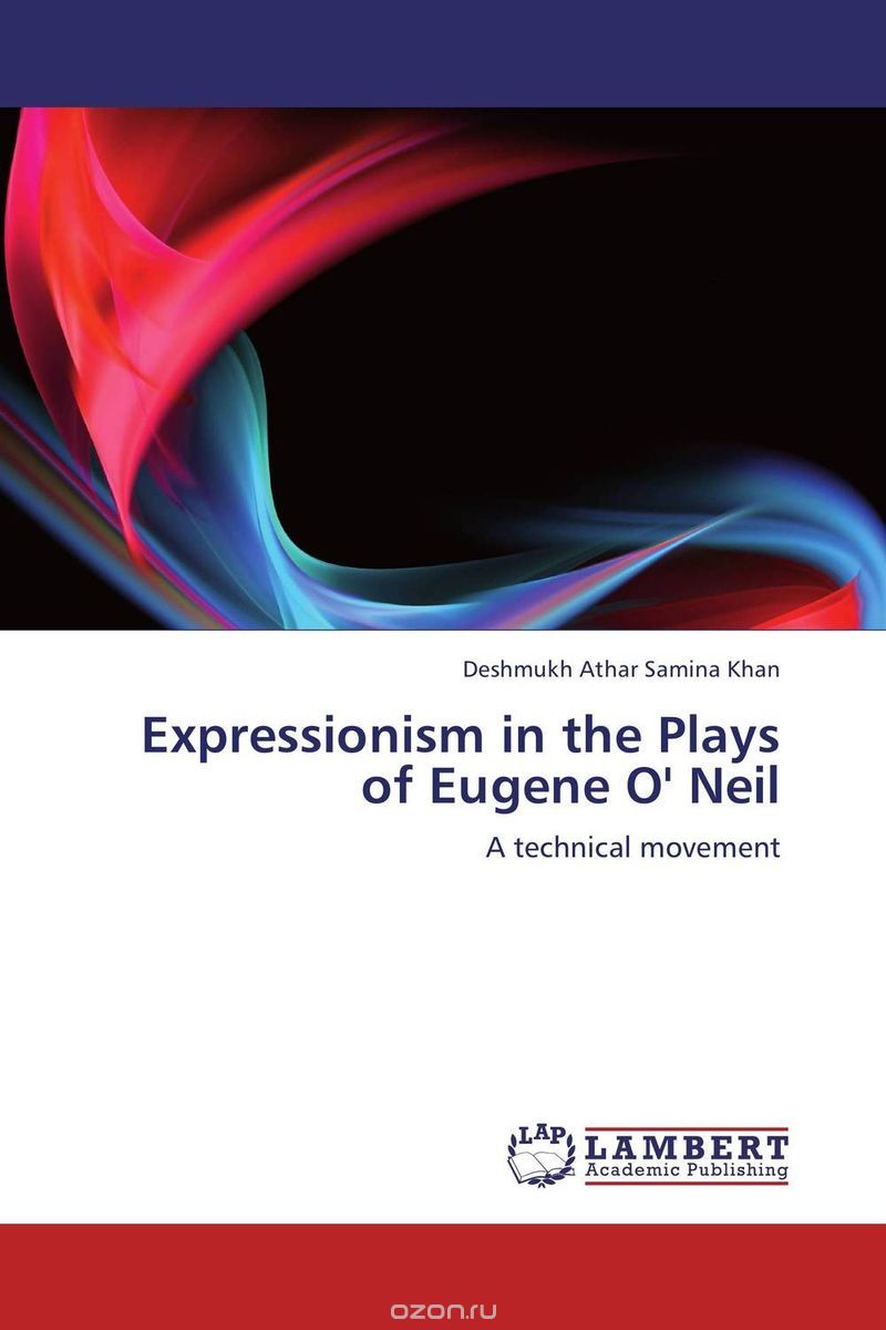 Скачать книгу "Expressionism in the Plays of Eugene O' Neil"