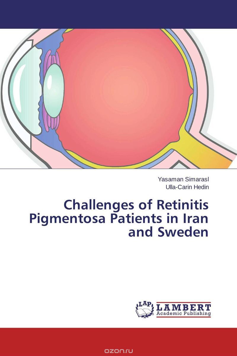 Скачать книгу "Challenges of Retinitis Pigmentosa Patients in Iran and Sweden"