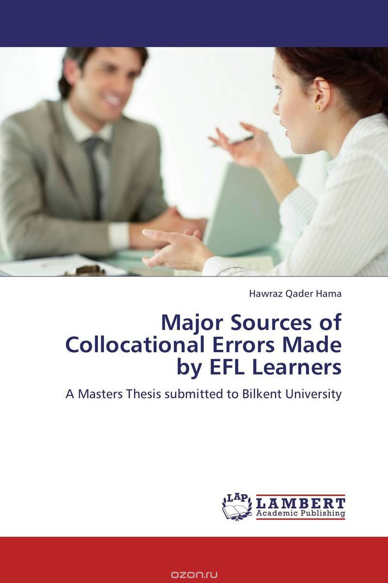 Скачать книгу "Major Sources of Collocational Errors Made by EFL Learners"