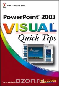 PowerPoint® 2003 VisualTM Quick Tips