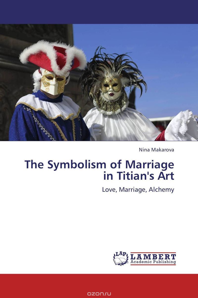 Скачать книгу "The Symbolism of Marriage in Titian's Art"