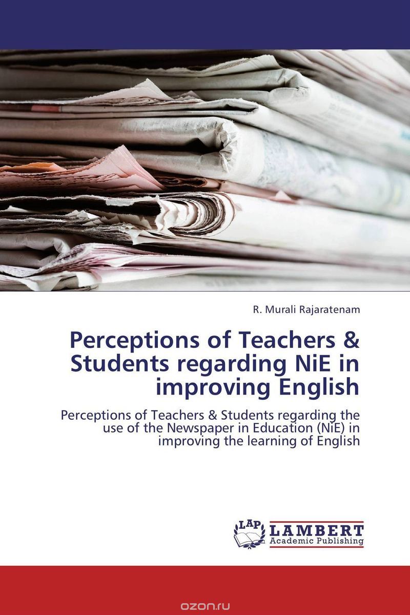 Скачать книгу "Perceptions of Teachers & Students regarding NiE in improving English"