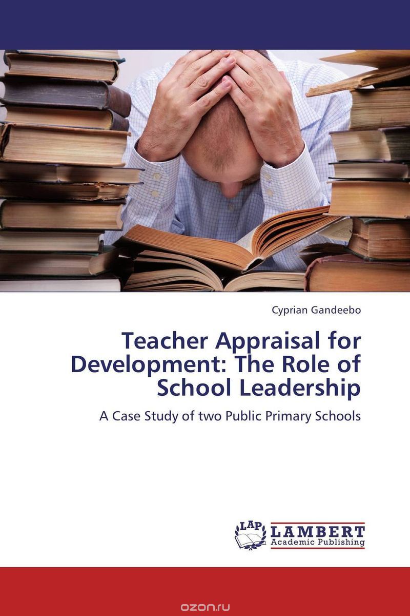 Скачать книгу "Teacher Appraisal for Development: The Role of School Leadership"