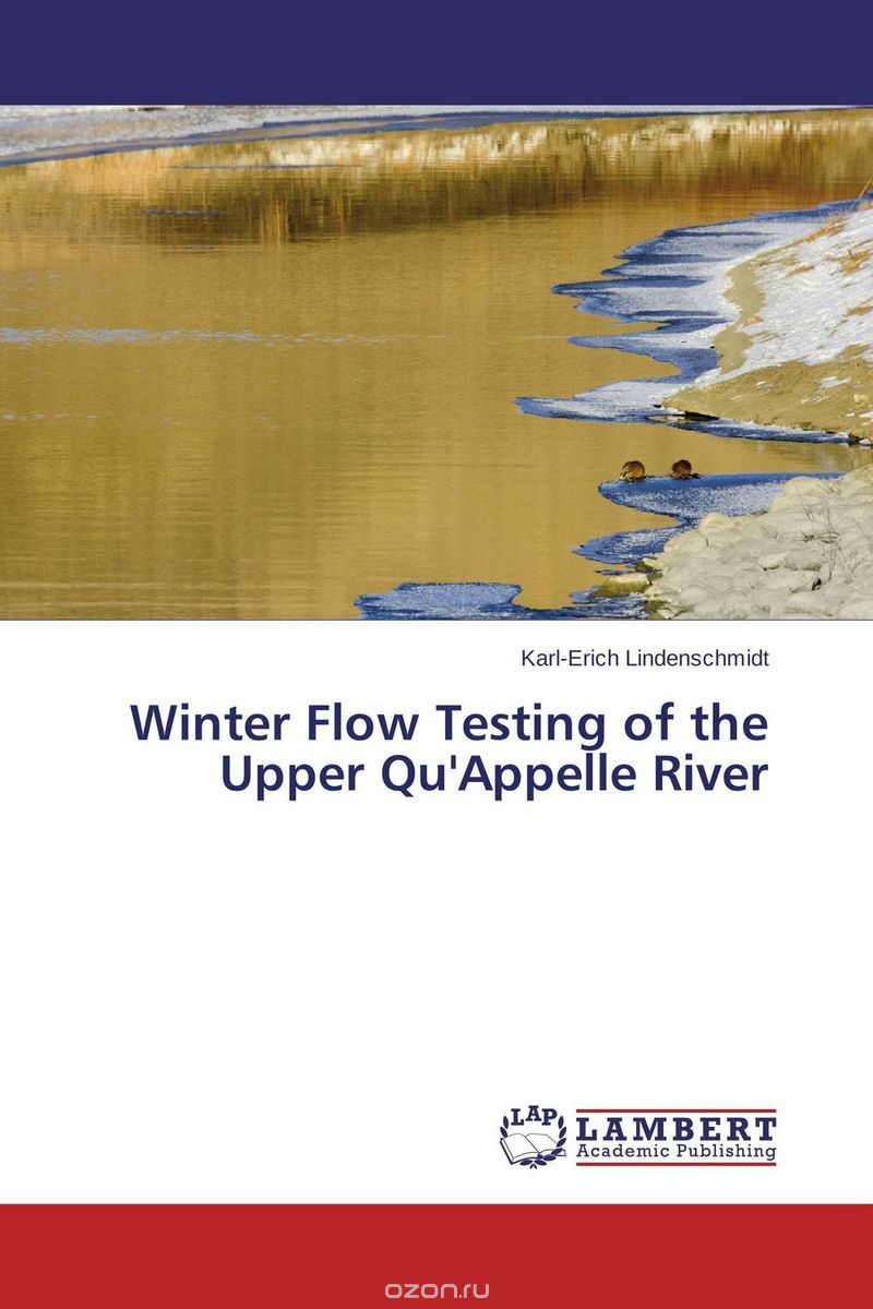 Winter Flow Testing of the Upper Qu'Appelle River