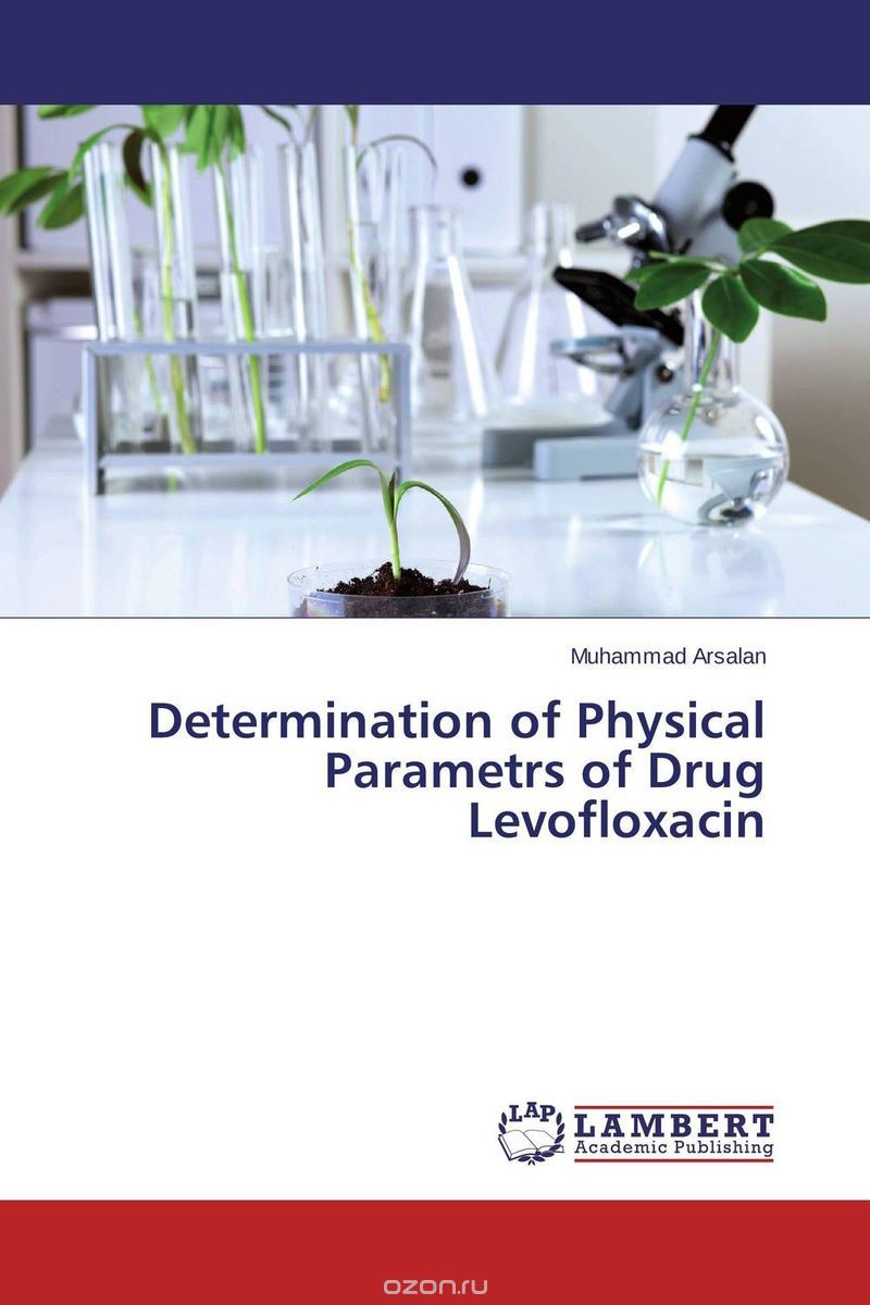 Скачать книгу "Determination of Physical Parametrs of Drug Levofloxacin"