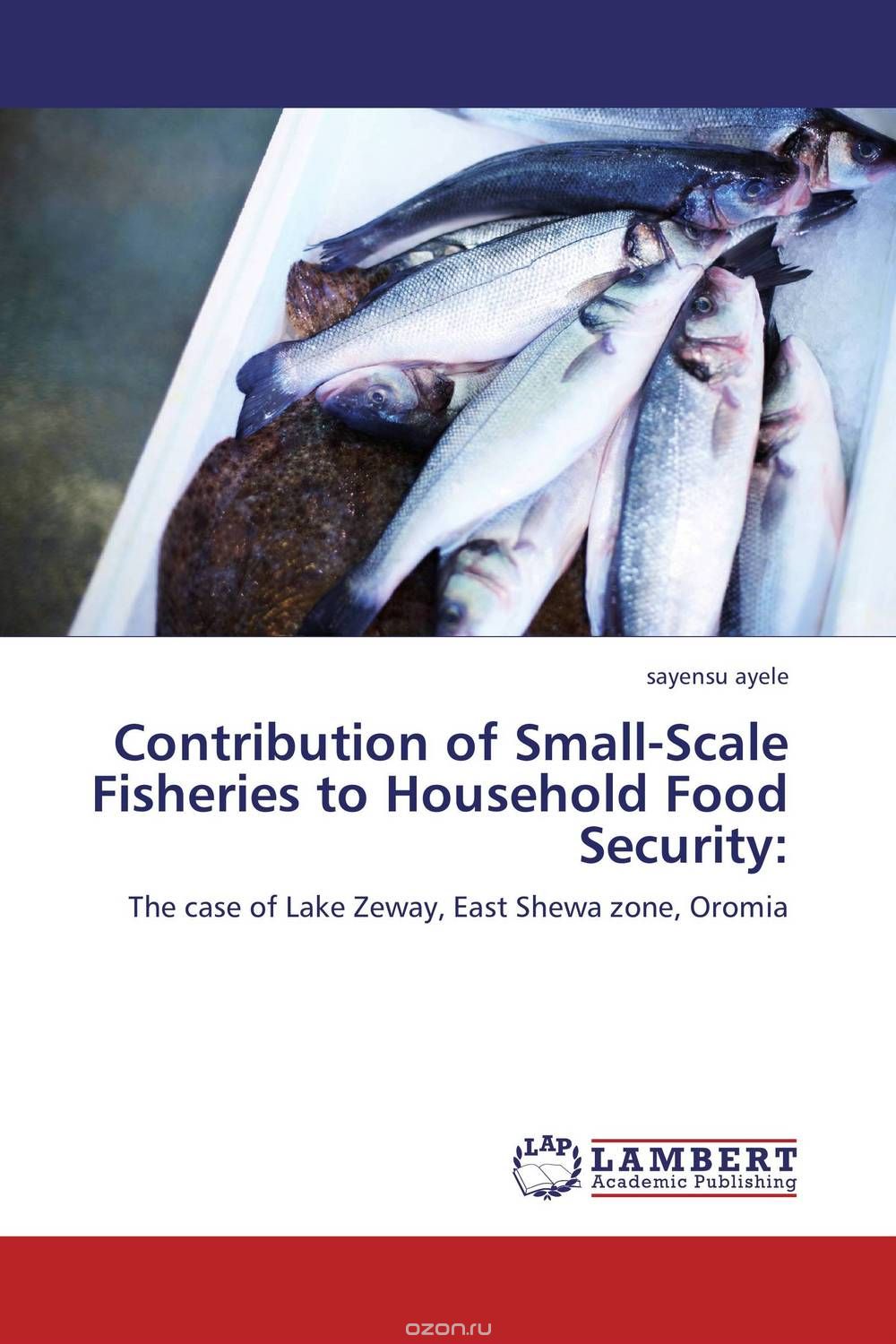 Contribution of Small-Scale Fisheries to Household Food Security: