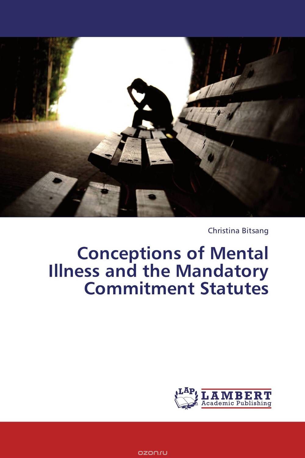 Скачать книгу "Conceptions of Mental Illness and the Mandatory Commitment Statutes"