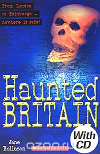 Скачать книгу "Haunted Britain: Level 1 (+ CD-ROM)"