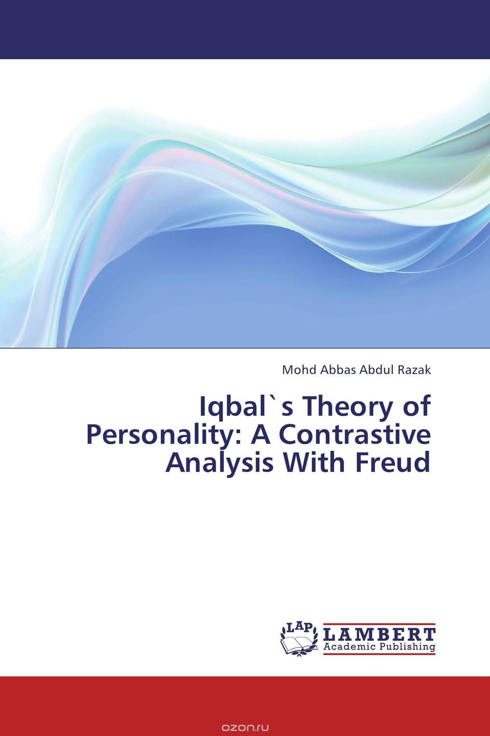 Скачать книгу "Iqbal`s Theory of Personality: A Contrastive Analysis With Freud"
