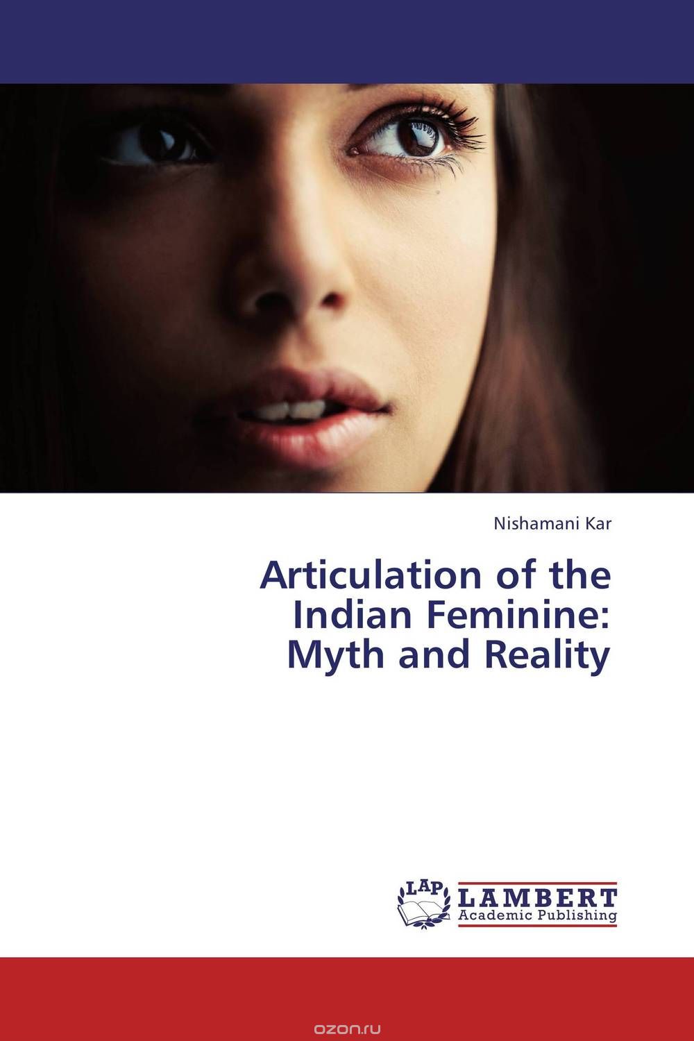 Articulation of the    Indian Feminine:    Myth and Reality