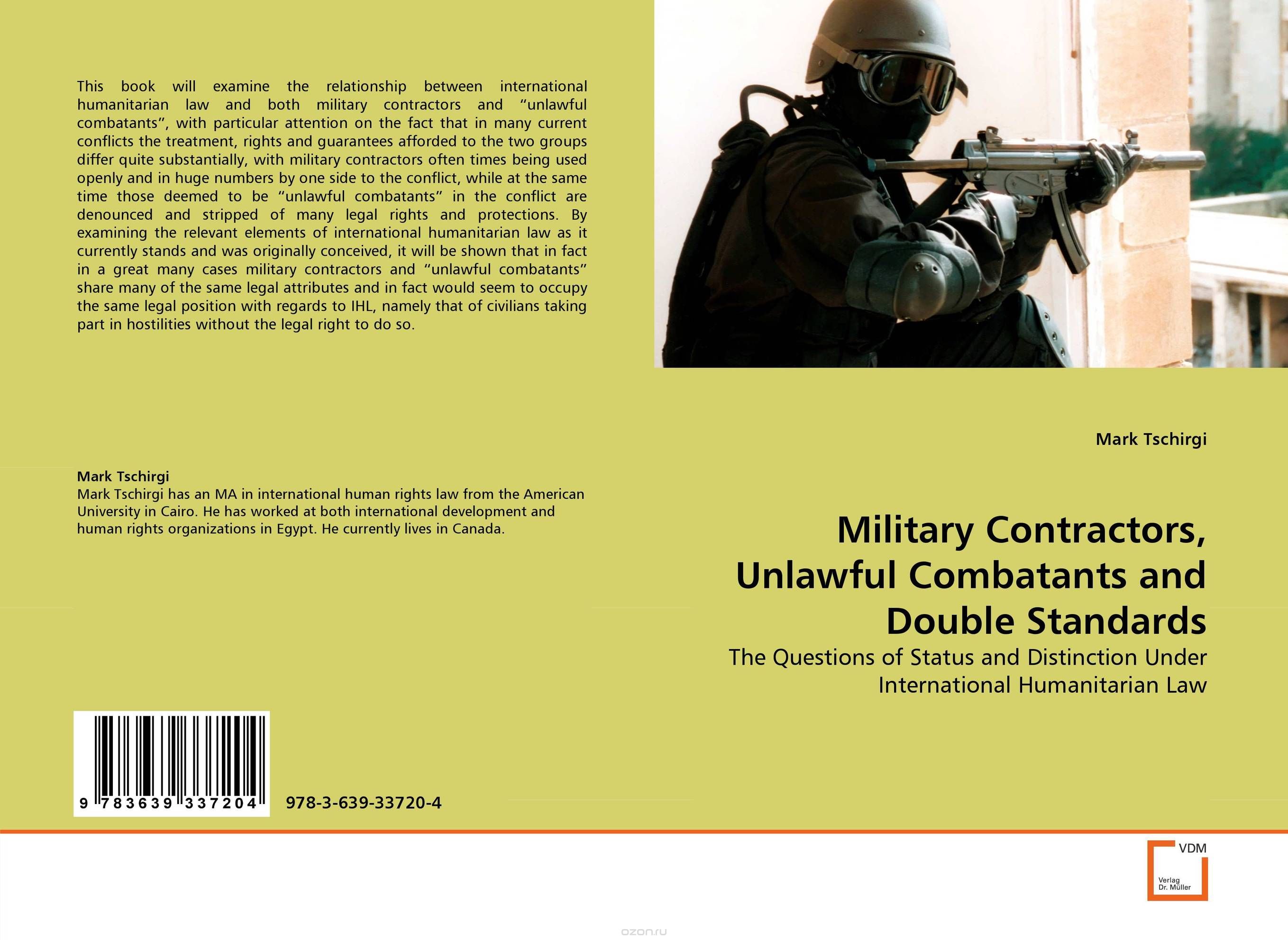 Military Contractors, Unlawful Combatants and Double Standards