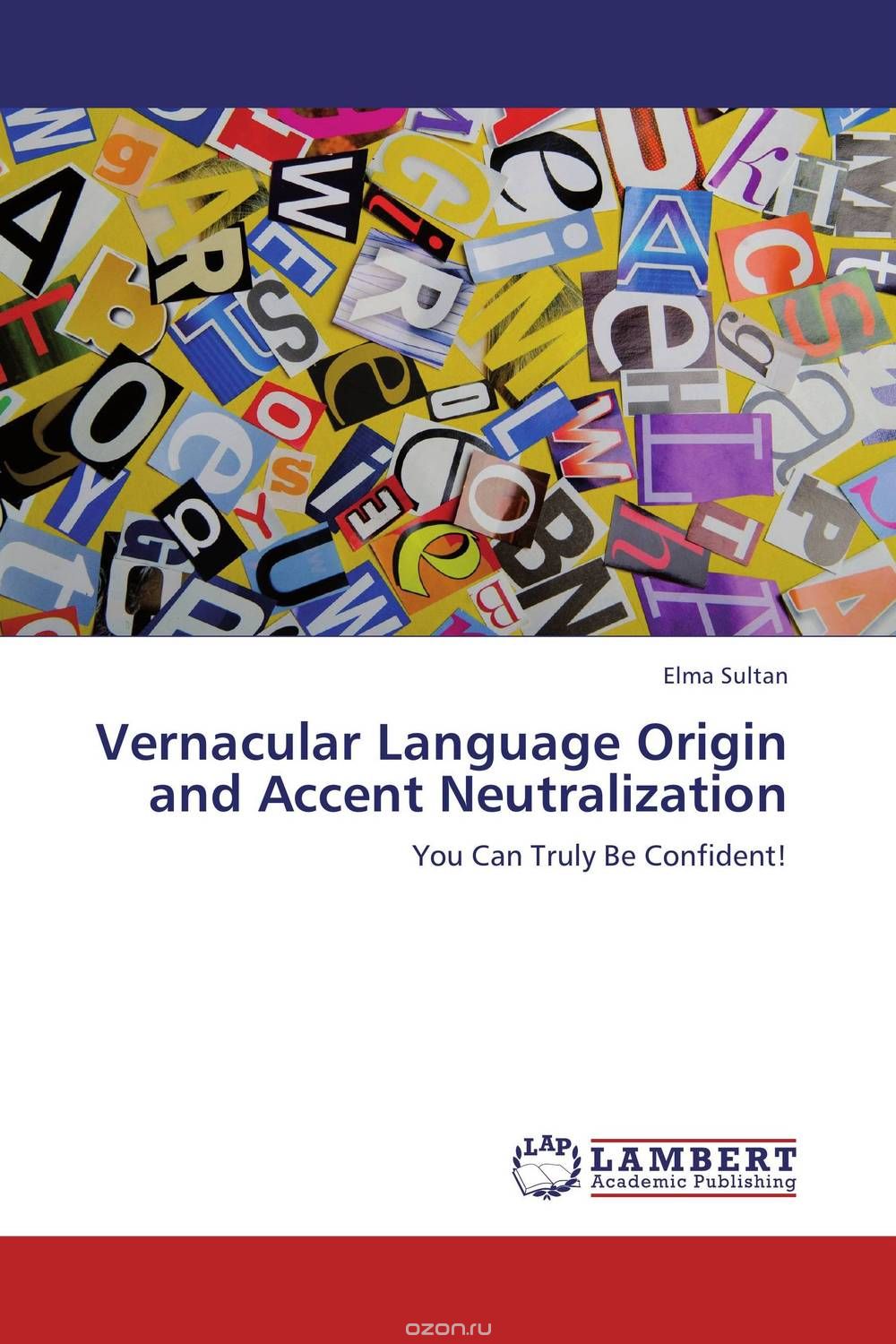 Vernacular Language Origin and Accent Neutralization