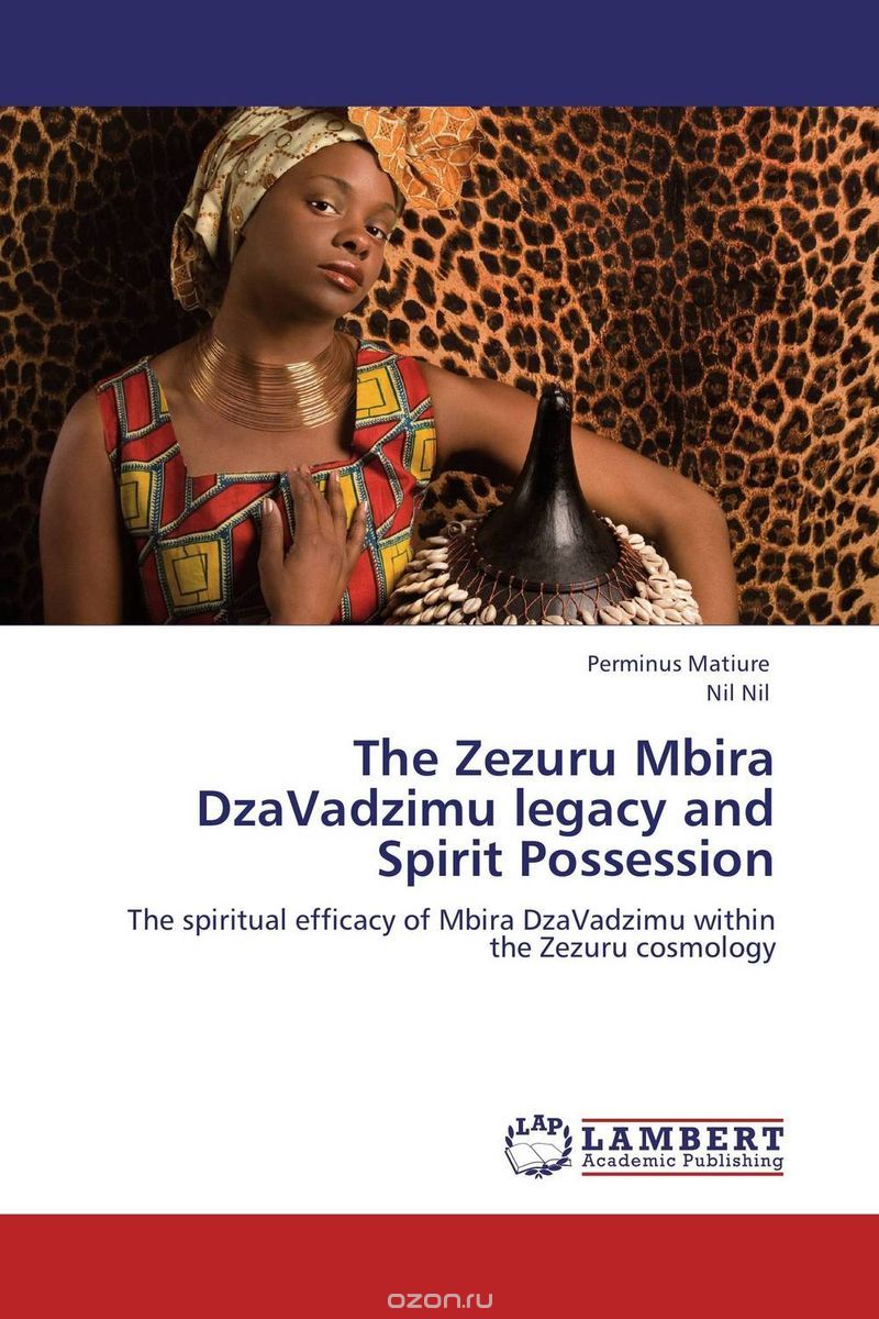 Скачать книгу "The Zezuru Mbira DzaVadzimu legacy and Spirit Possession"