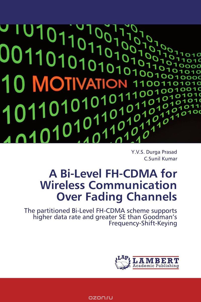 Скачать книгу "A Bi-Level FH-CDMA for Wireless Communication Over Fading Channels"