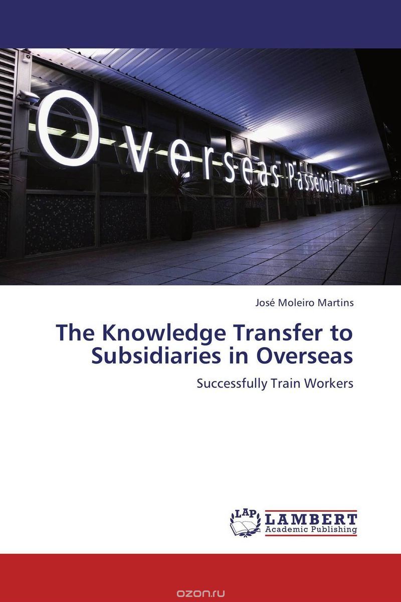 The Knowledge Transfer to Subsidiaries in Overseas