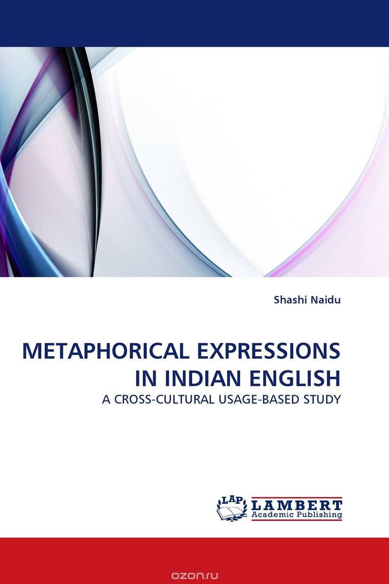 METAPHORICAL EXPRESSIONS IN INDIAN ENGLISH