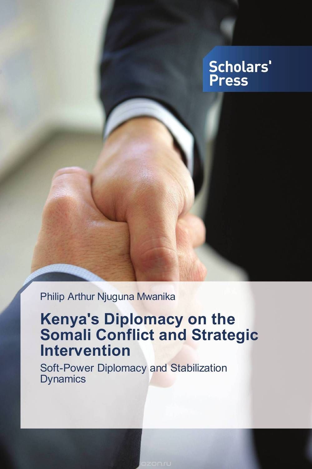 Скачать книгу "Kenya's Diplomacy on the Somali Conflict and Strategic Intervention"