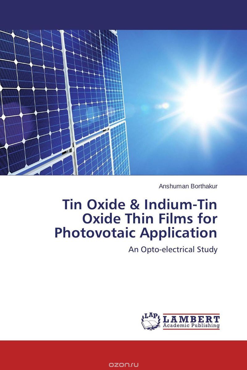 Скачать книгу "Tin Oxide & Indium-Tin Oxide Thin Films for Photovotaic Application"