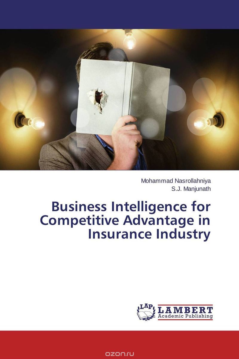 Скачать книгу "Business Intelligence for Competitive Advantage in Insurance Industry"