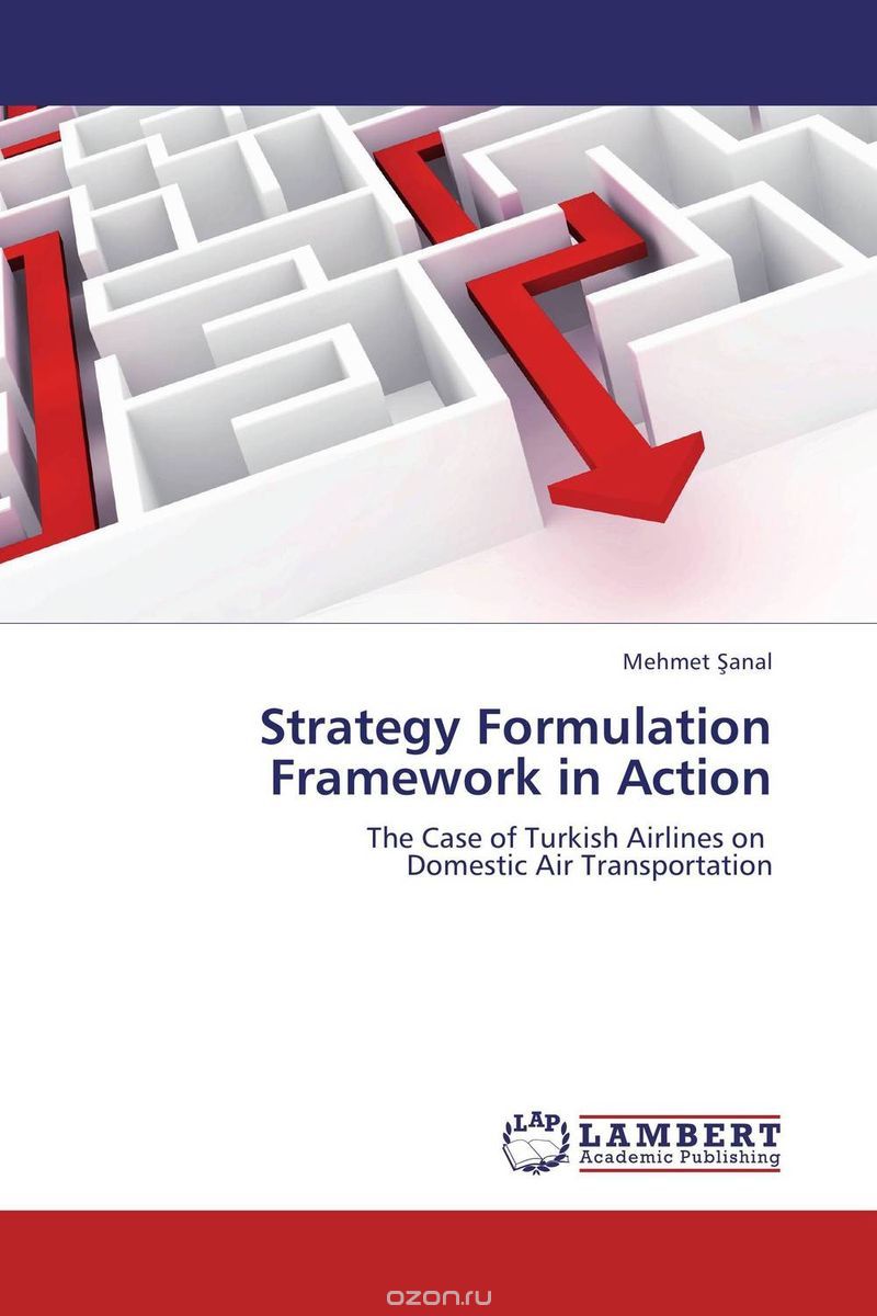 Скачать книгу "Strategy Formulation Framework in Action"