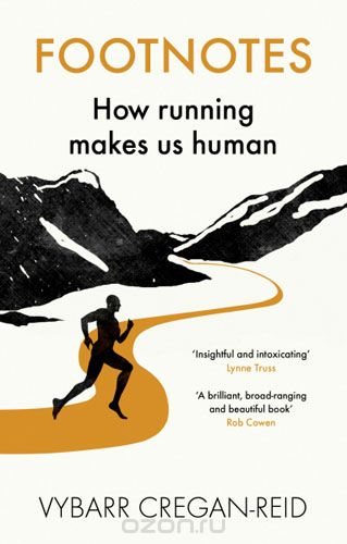 Footnotes: What Running Can Tell Us About the Way We Live Now