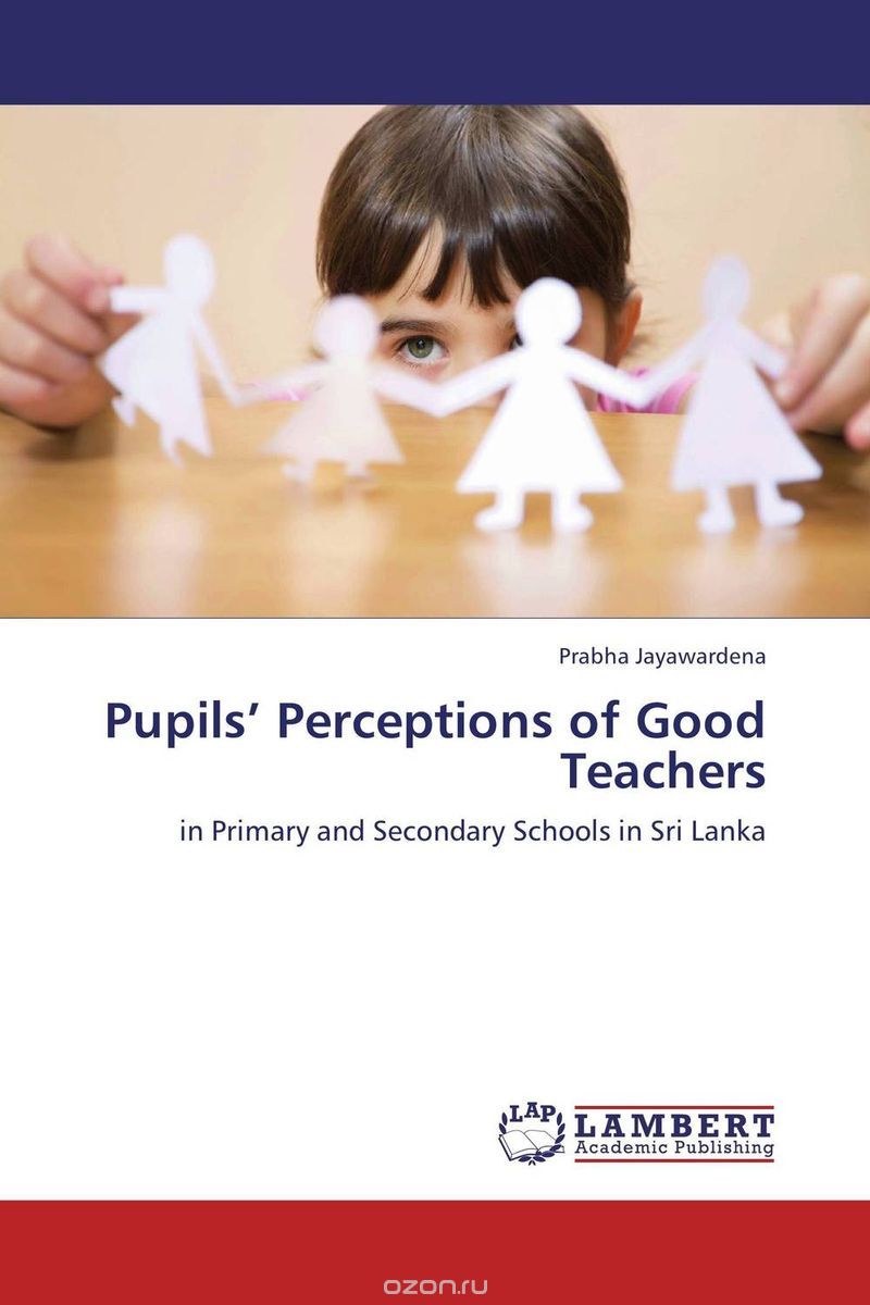 Скачать книгу "Pupils’ Perceptions of Good Teachers"