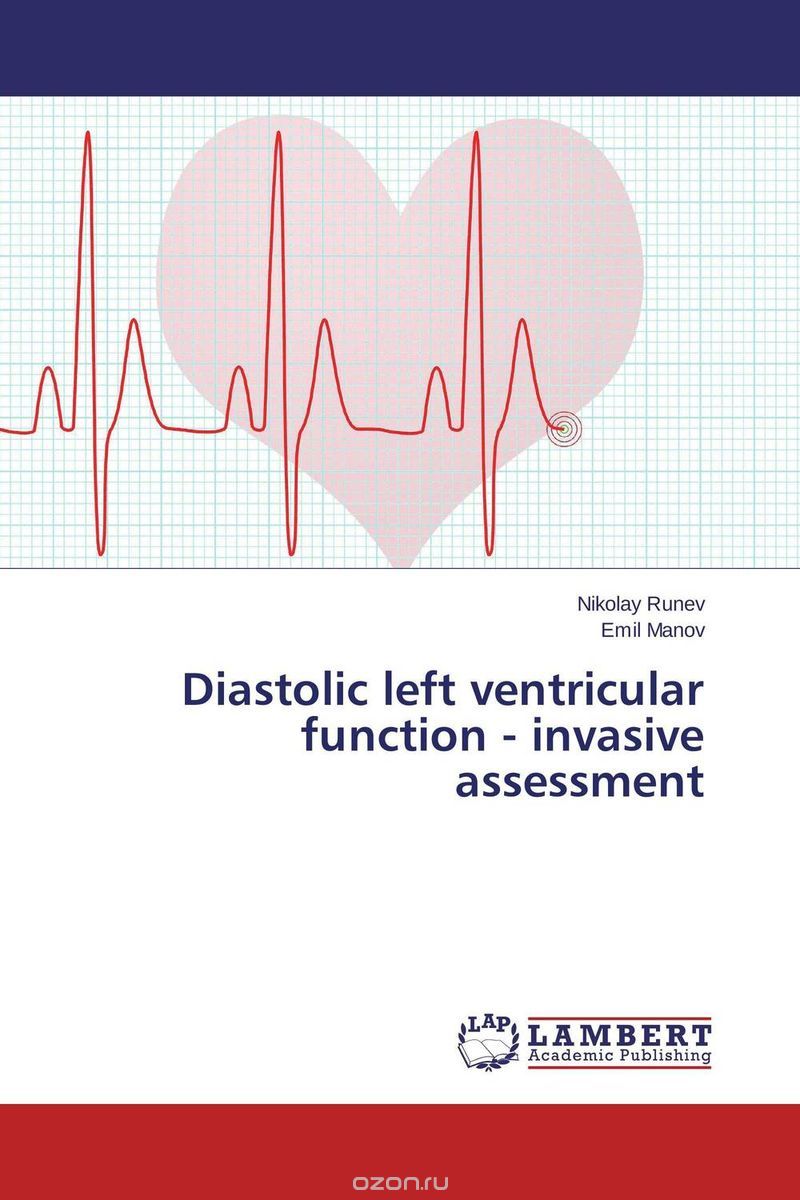 Diastolic left ventricular function - invasive assessment