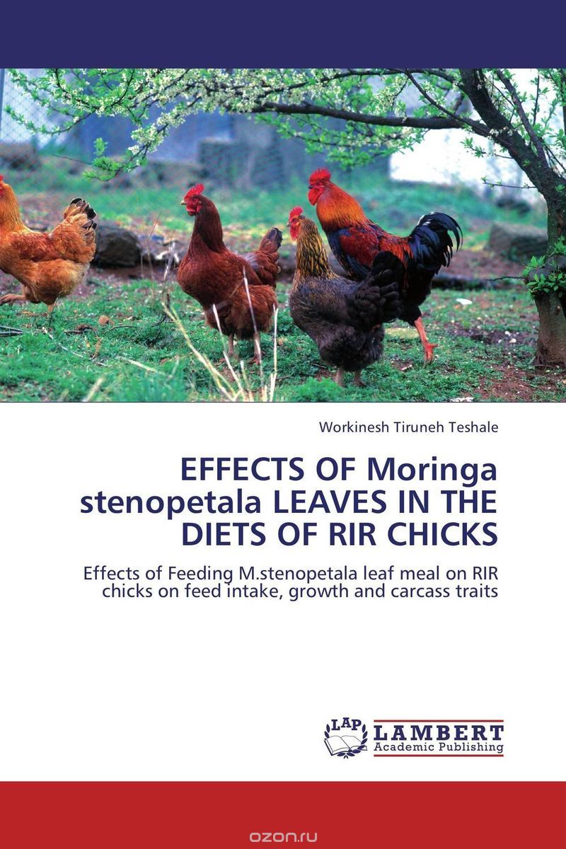 Скачать книгу "EFFECTS OF Moringa stenopetala LEAVES IN THE DIETS OF RIR CHICKS"