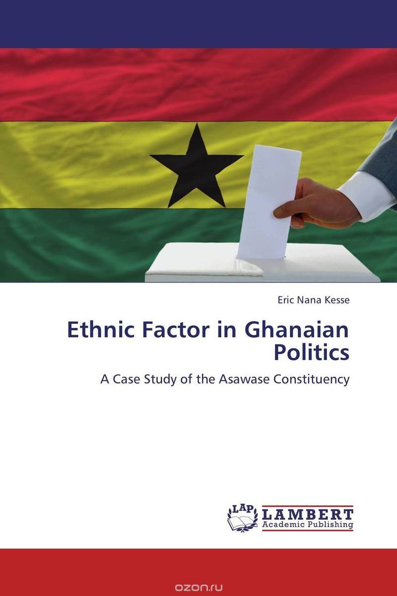 Скачать книгу "Ethnic Factor in Ghanaian Politics"