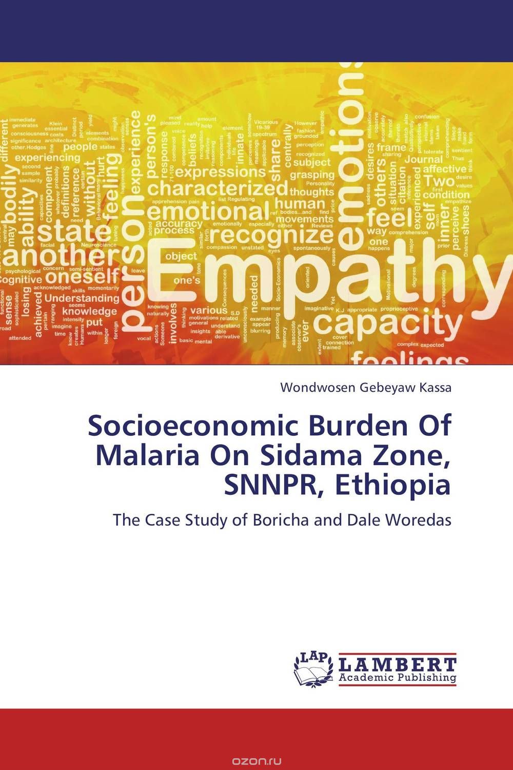 Скачать книгу "Socioeconomic Burden Of Malaria On Sidama Zone, SNNPR, Ethiopia"