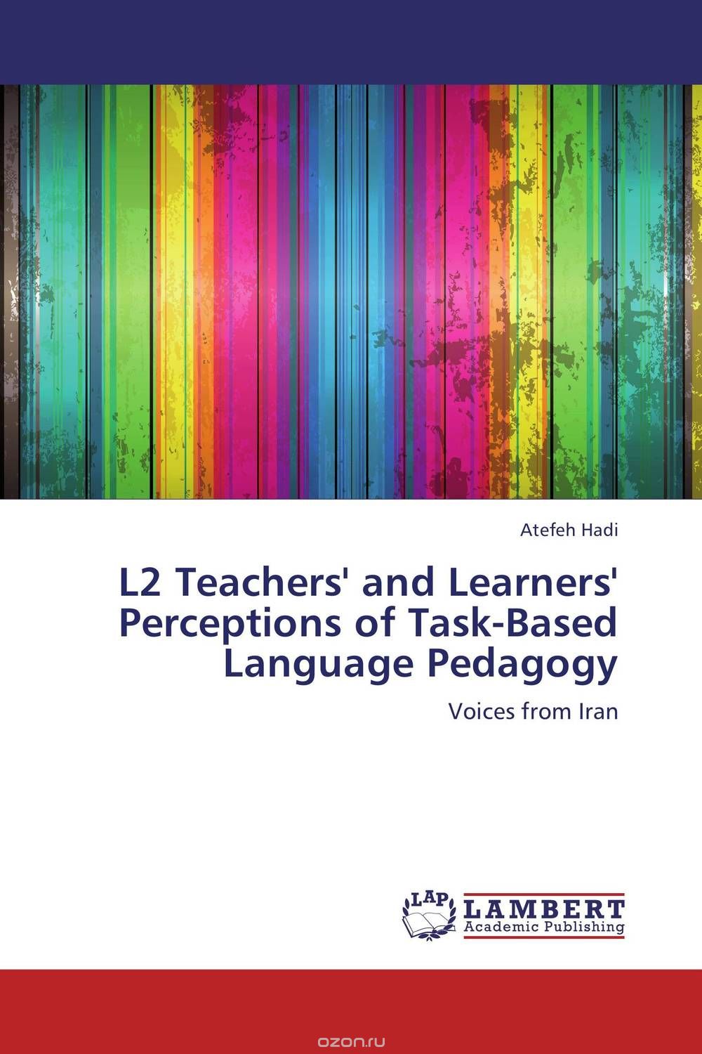 Скачать книгу "L2 Teachers' and Learners' Perceptions of Task-Based Language Pedagogy"