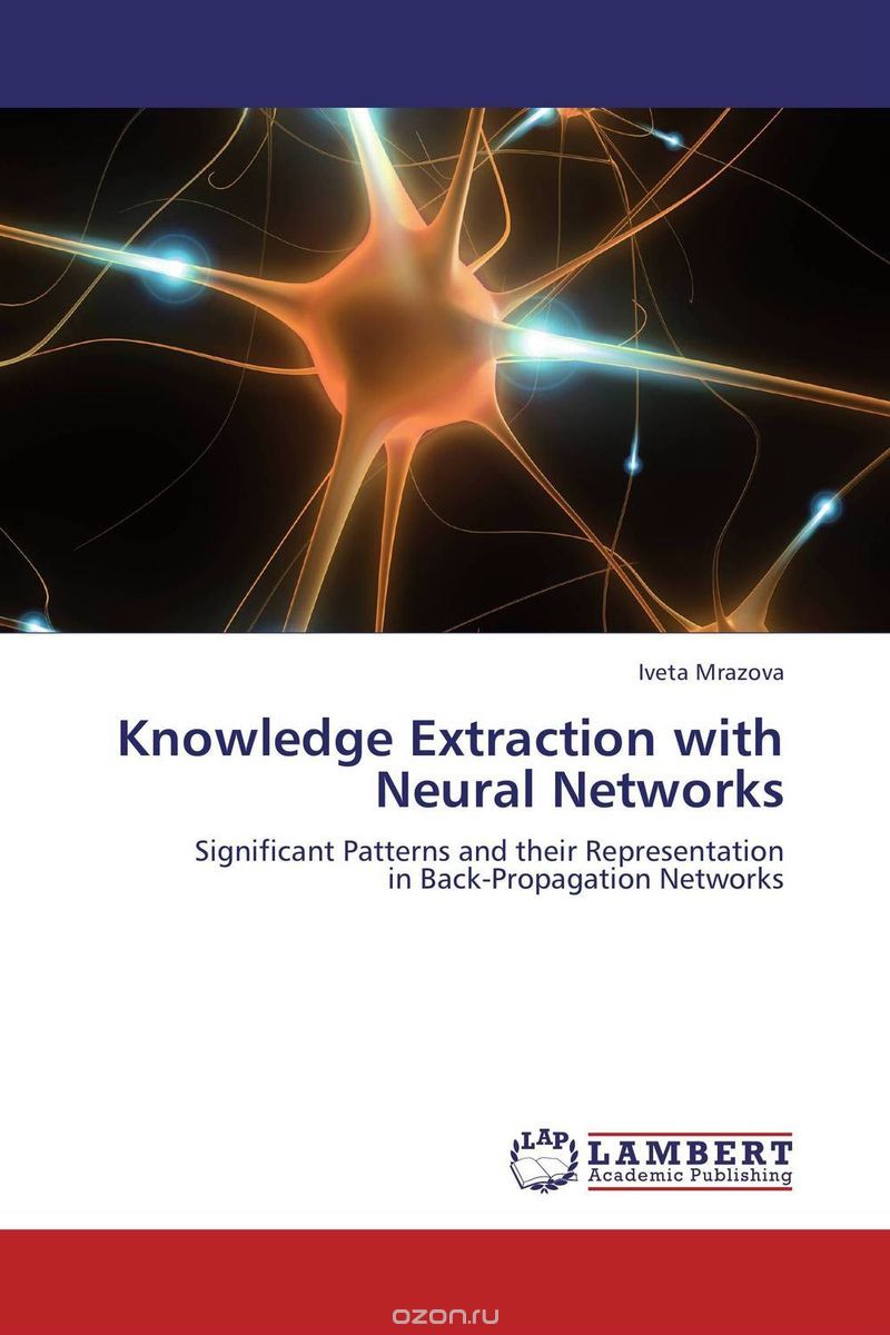 Скачать книгу "Knowledge Extraction with Neural Networks"