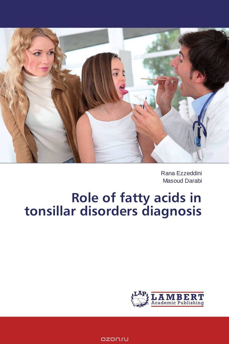 Скачать книгу "Role of fatty acids in Tonsillar Disorders Diagnosis"