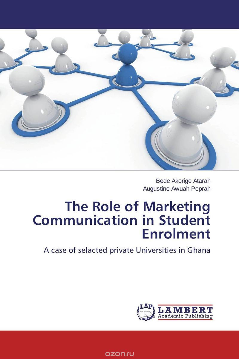 Скачать книгу "The Role of Marketing Communication in Student Enrolment"