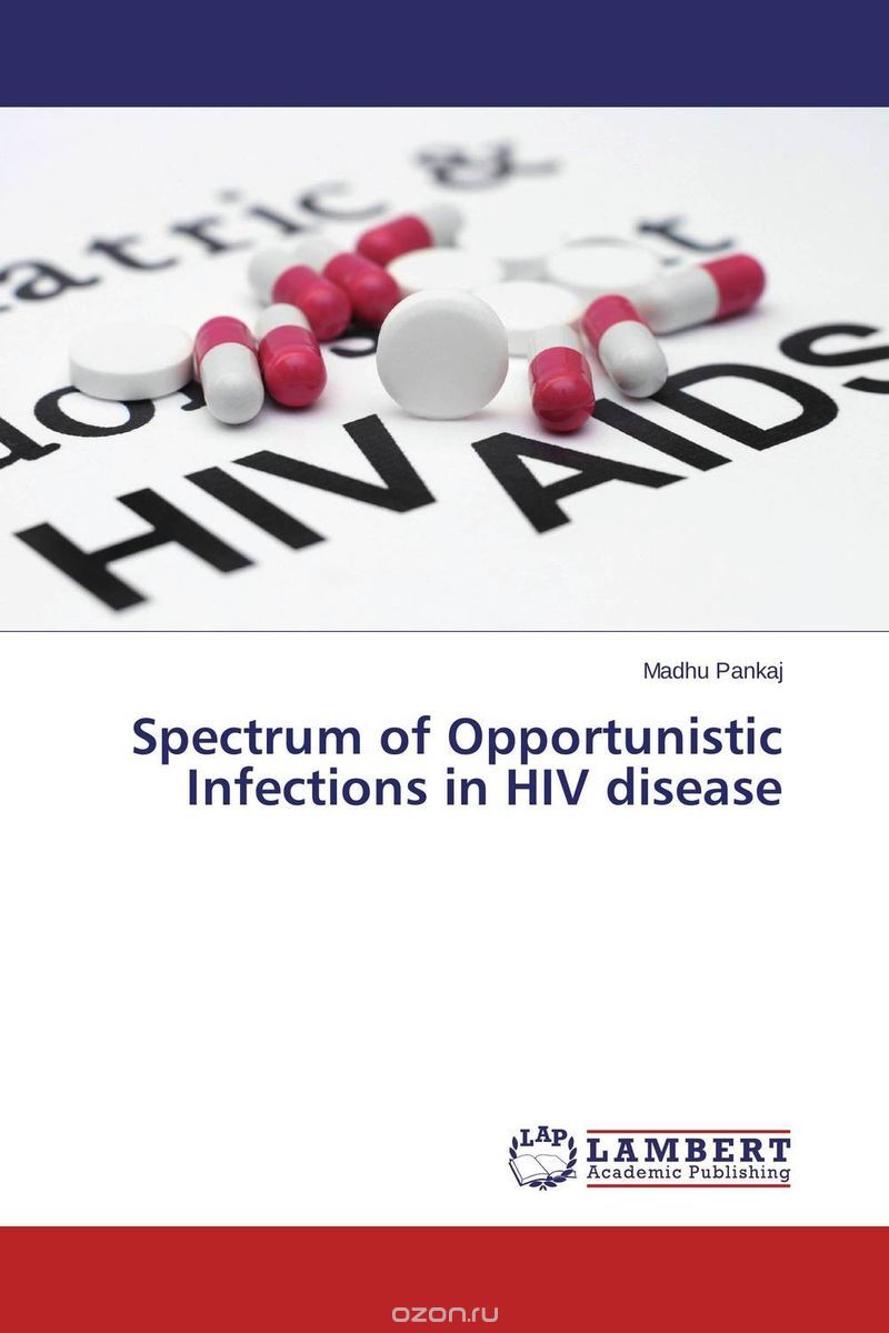 Скачать книгу "Spectrum of Opportunistic Infections in HIV disease"