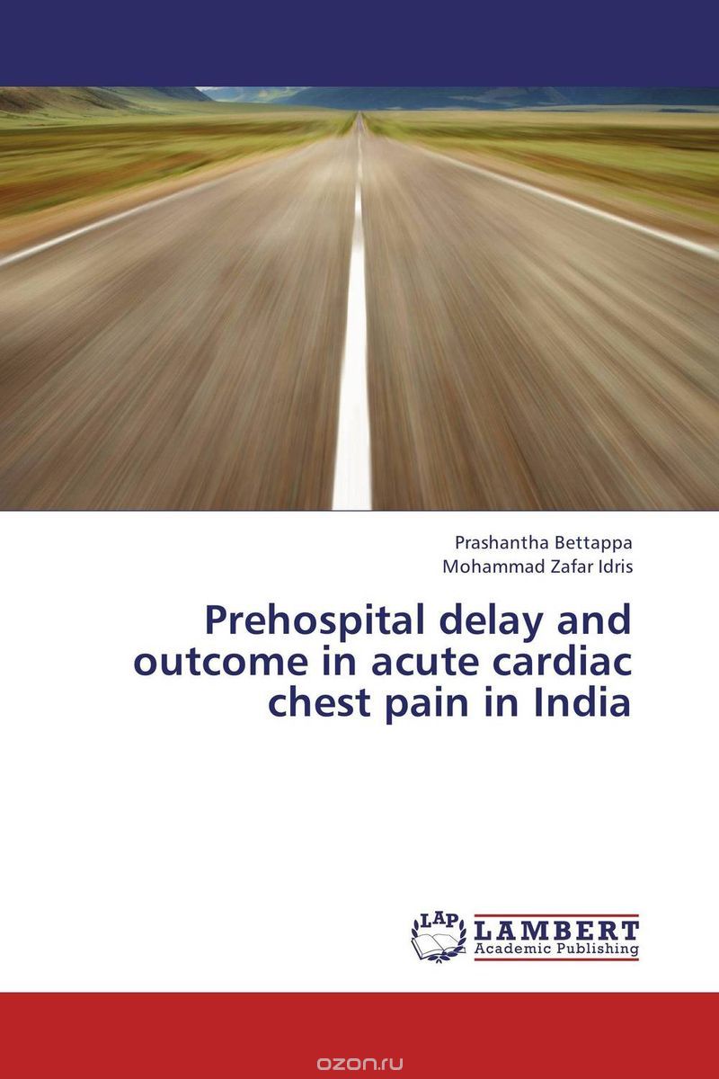 Скачать книгу "Prehospital delay and outcome in acute cardiac chest pain in India"