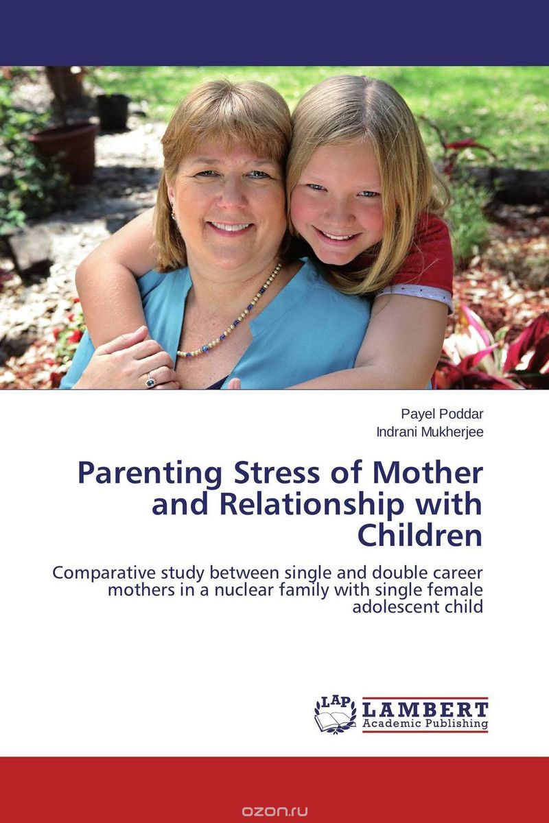 Скачать книгу "Parenting Stress of Mother and Relationship with Children"