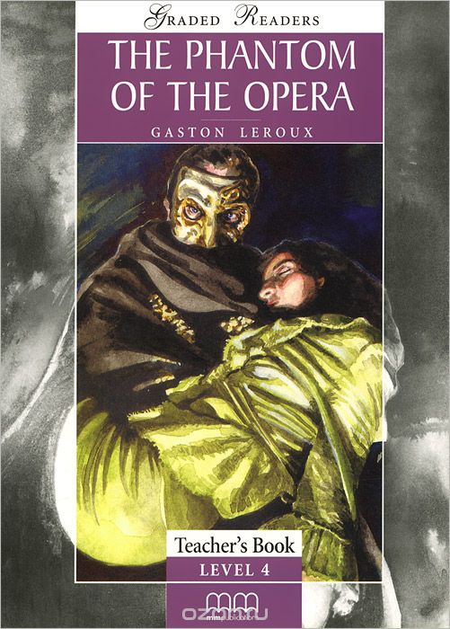The Phantom of Opera: Teacher's Book: Level 4